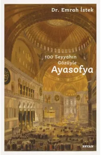 100 Seyyahın Gözüyle Ayasofya