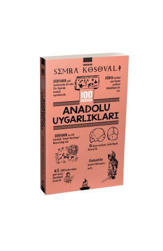 100 Soruda Anadolu Uygarlıkları