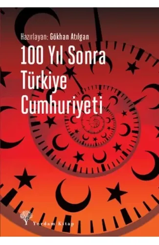 100 Yıl Sonra Türkiye Cumhuriyeti