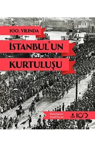 100. Yılında İstanbul'un Kurtuluşu