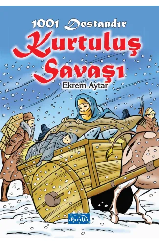 1001 Destandır - Kurtuluş Savaşı