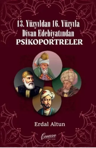 13. Yüzyıldan 16. Yüzyıla Divan Edebiyatından Psikoportreler