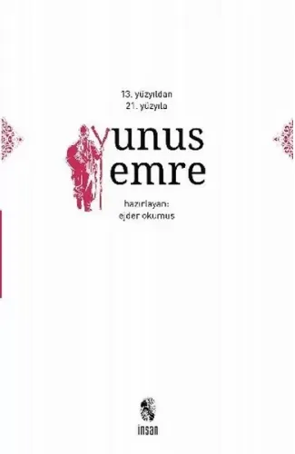 13. Yüzyıldan 21. Yüzyıla Yunus Emre