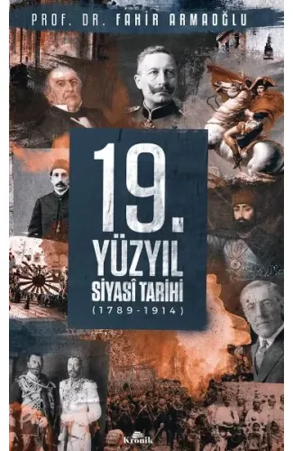 19. Yüzyıl Siyasi Tarihi, 1789-1914 - Ciltli