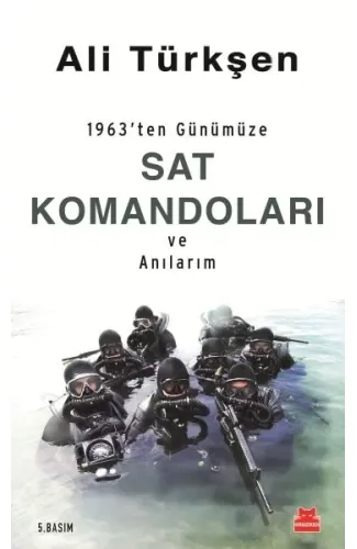 1963'ten Günümüze Sat Komandoları ve Anılarım