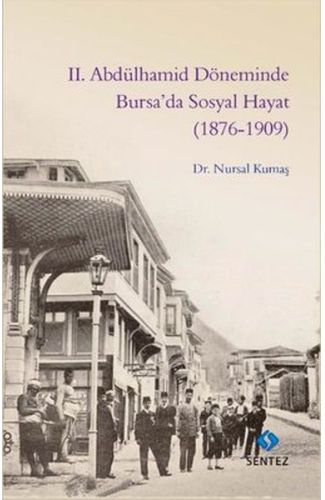 2. Abdülhamid Döneminde Bursa’da Sosyal Hayat (1876-1909)