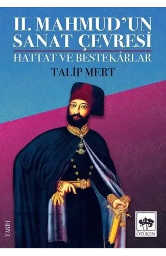 2. Mahmud'un Sanat Çevresi - Hattat ve Bestekarlar