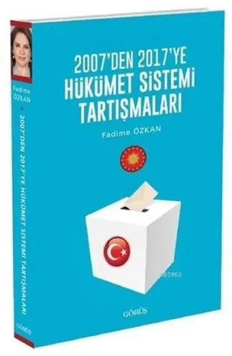 2007'den 2017'ye Hükümet Sistemi Tartışmaları