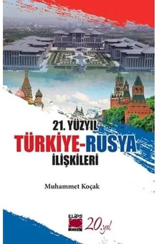 21. Yüzyıl Türkiye-Rusya İlişkileri