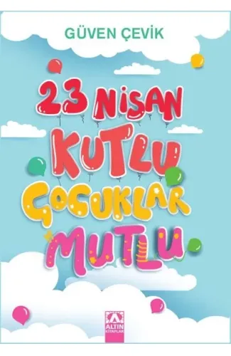 23 Nisan Kutlu Çocuklar Mutlu