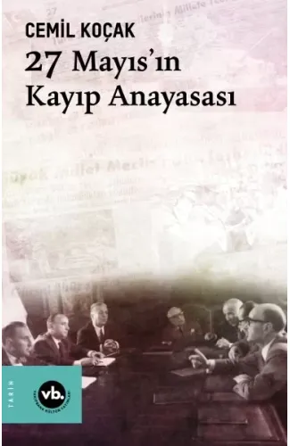 27 Mayıs'ın Kayıp Anayasası