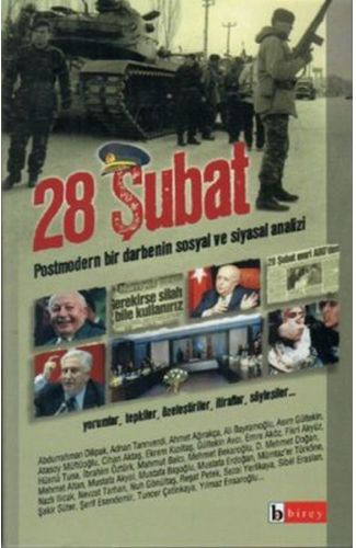 28 Şubat Postmodern Bir Darbenin Sosyal ve Siyasal Analizi