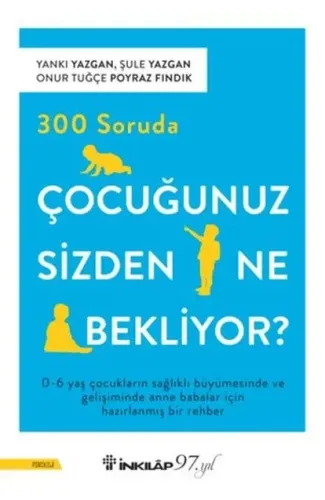 300 Soruda Çocuğunuz Sizden Ne Bekliyor?