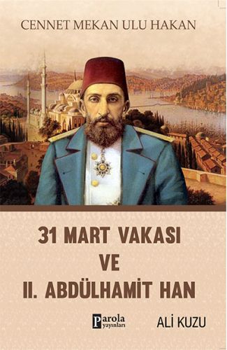 31 Mart Vakası ve 2. Abdülhamid