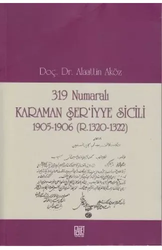 319 Numaralı Karaman Şer'iyye Sicili 1905-1906 (R.1320-1322)