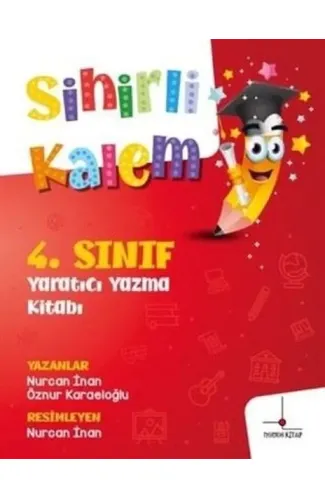 4. Sınıf Yaratıcı Yazma Kitabı - Sihirli Kalem