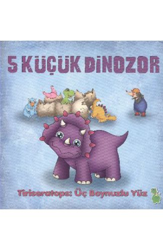 5 Küçük Dinozor - Tiriseratops Üç Boynuzlu Yüz