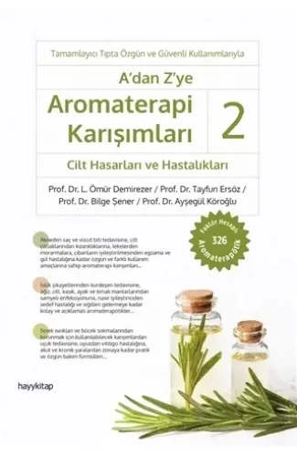 A'dan Z'ye Aromaterapi Karışımları 2 - Cilt Hasarları ve Hastalıkları