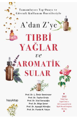 A’dan Z’ye Tıbbi Yağlar ve Aromatik Sular