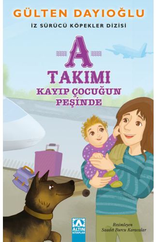 A Takımı - Kayıp Çocuğun Peşinde - İz Sürücü Köpekler Dizisi 5