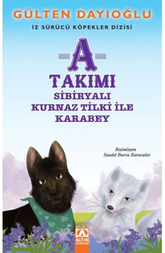 A Takımı - Sibiryalı Kurnaz Tilki İle Karabey - İz Sürücü Köpekler Dizisi 8