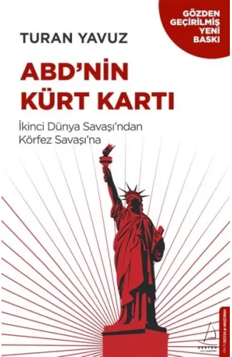 ABD’nin Kürt Kartı - İkinci Dünya Savaşı’ndan Körfez Savaşı’na