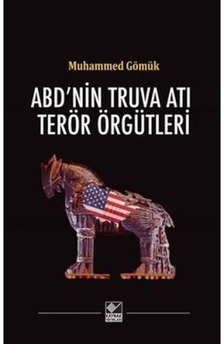 ABD'nin Truva Atı Terör Örgütleri