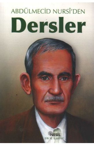 Abdülmecid Nursi’den Dersler