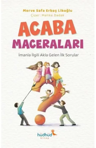 Acaba Maceraları - İmanla İlgili Akla Gelen İlk Sorular