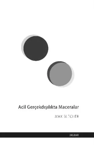 Acil Gerçekdışılıkta Maceralar