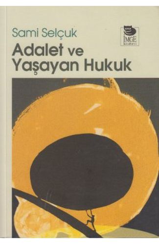 Adalet ve Yaşayan Hukuk