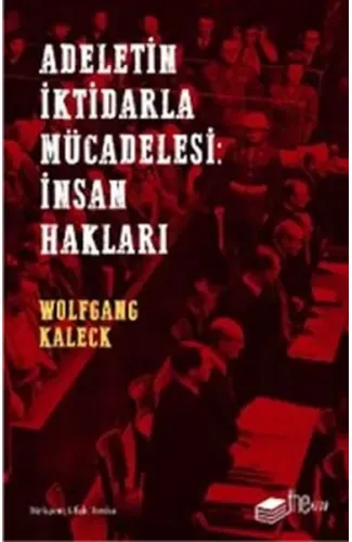 Adaletin İktidarla Mücadelesi: İnsan Hakları