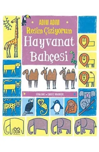 Adım Adım Resim Çiziyorum: Hayvanat Bahçesi