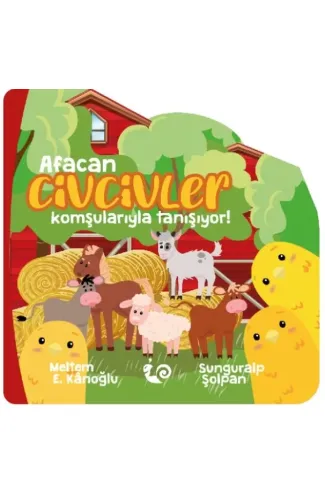 Afacan Civcivler Komşularıyla Tanışıyor!