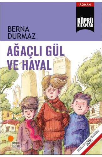 Ağaçlı Gül ve Hayal