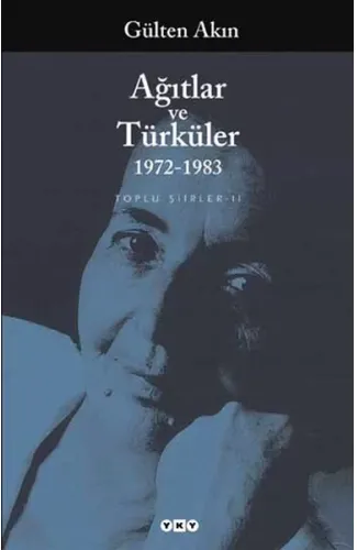 Ağıtlar ve Türküler 1972-1983 Toplu Şiirler 2