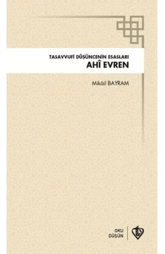 Ahi Evren Tasavvufi Düşüncenin Esasları