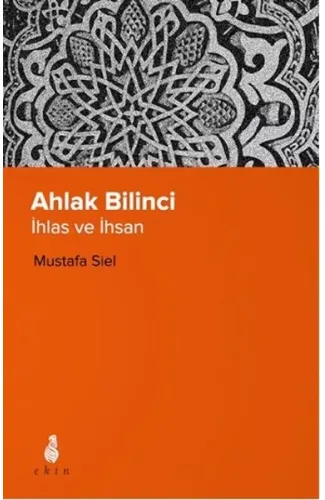 Ahlak Bilinci - İhsan ve İnsan