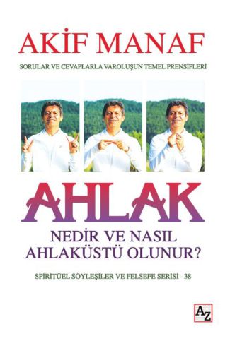 Ahlak Nedir ve Nasıl Ahlaküstü Olunur?