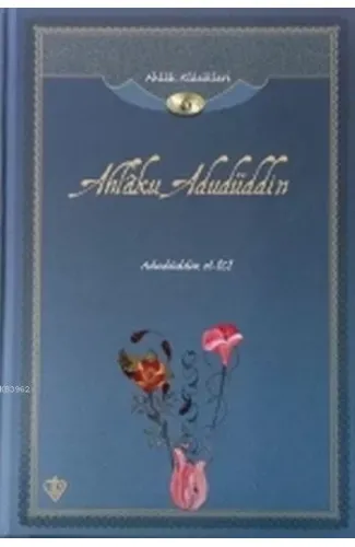 Ahlaku Adudüddin; Ahlak Klasikleri 6