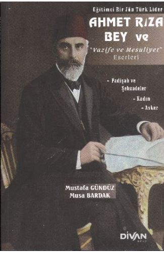 Ahmet Rıza Bey ve Vazife ve Mesuliyet Eserleri