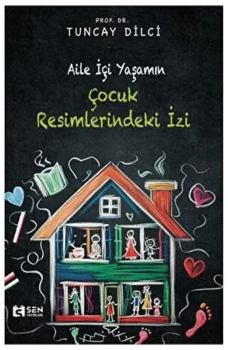 Aile İçi Yaşamın Çocuk Resimlerindeki İzi