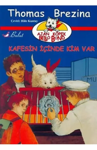 Ajan Köpek Bello Bond Cilt 3: Kafesin İçinde Kim Var