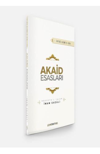 Akaid Esasları - İhya-u Ulumiddin