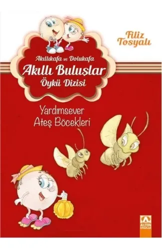 Akıllıkafa ve Dolukafa Akıllı Buluşlar Öykü Dizisi - Yardımsever Ateş Böcekleri