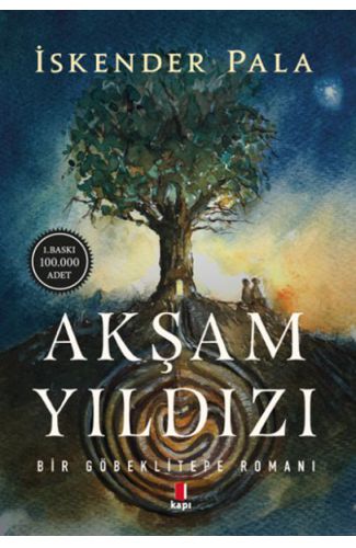 Akşam Yıldızı - Bir Göbeklitepe Romanı