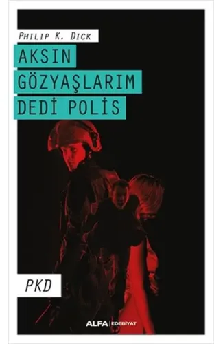 Aksın Gözyaşlarım Dedi Polis