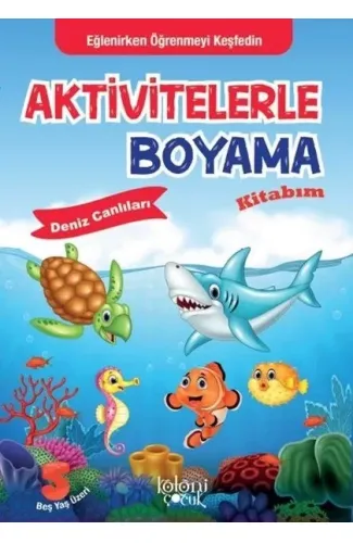 Aktivitelerle Boyama Kitabım - Deniz Canlıları