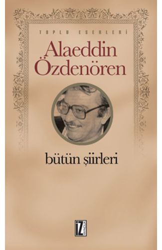 Alaeddin Özdenören Bütün Şiirleri