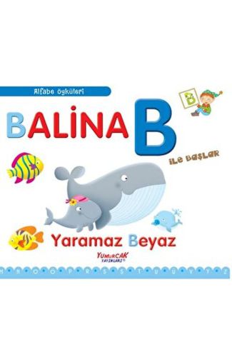 Alfabe Öyküleri - Balina B İle Başlar